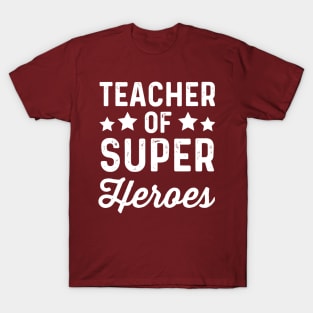 teacher of super heroes T-Shirt